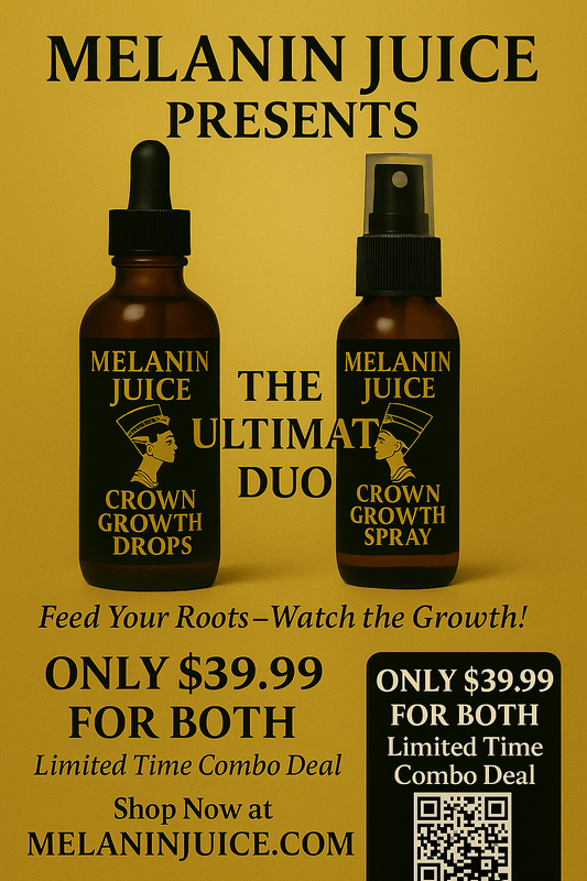 🌟 Melanin Juice Crown Growth Double Combo 🌟
Loc Growth Spray + Crown Growth Drops